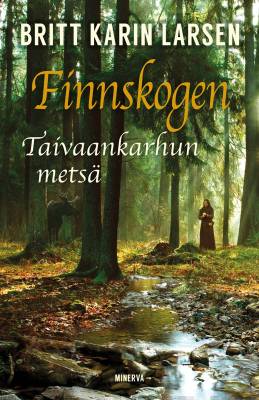 Finnskogen - Taivaankarhun metsä